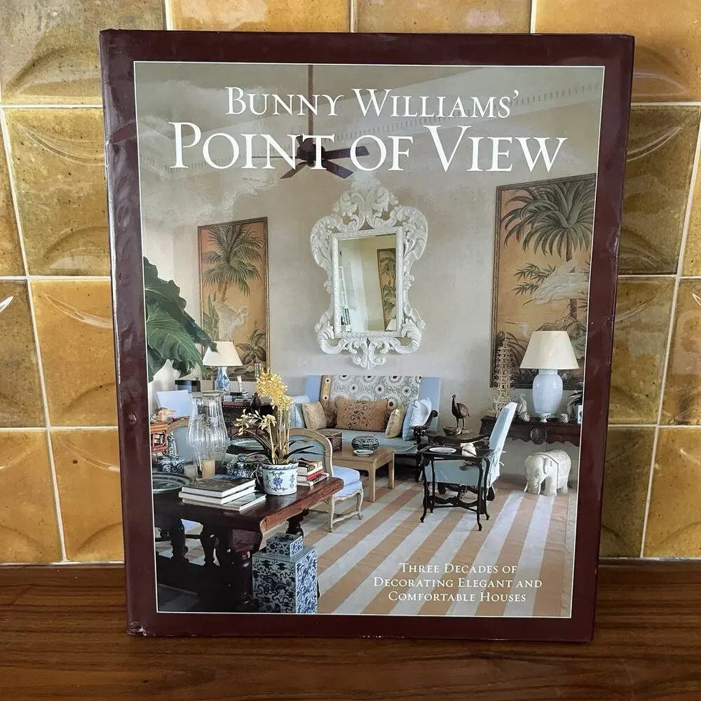 Bunny Williams' Point of View : Three Decades of Decorating HCDJ 2007